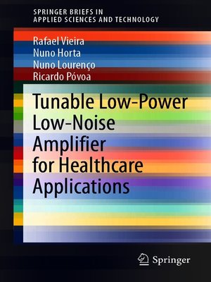 cover image of Tunable Low-Power Low-Noise Amplifier for Healthcare Applications